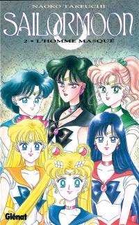 Sailor Moon. Vol. 2. L'homme masqué