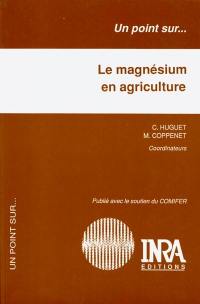 Le magnésium en agriculture