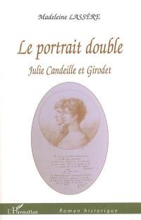 Le portrait double : Julie Candeille et Girodet