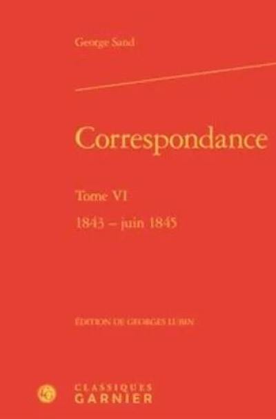 Correspondance. Vol. 6. 1843-juin 1845