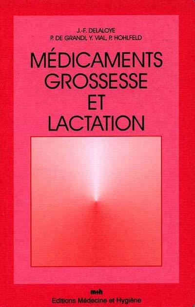 Médicaments, grossesse et lactation