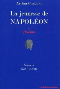 La jeunesse de Napoléon. Vol. 1. Brienne