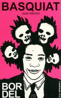 Bordel, n° 9. Basquiat Jean-Michel