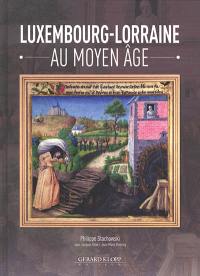 Luxembourg-Lorraine au Moyen Age