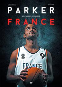 Parker : son parcours en équipe de France