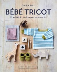 Bébé tricot : 20 irrésistibles modèles pour les tout-petits