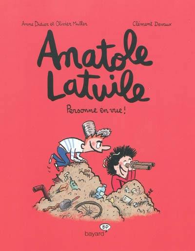 Anatole Latuile. Vol. 3. Personne en vue !