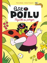 Petit Poilu. Vol. 3. Pagaille au potager