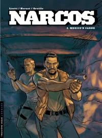 Narcos. Vol. 3. Mexico'n carne
