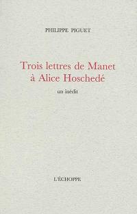 Trois lettres de Manet à Alice Hoschedé