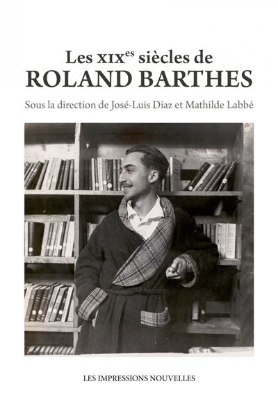 Les XIXes siècles de Roland Barthes