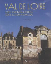 Val de Loire : de demeures en châteaux
