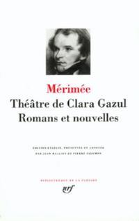 Théâtre de Clara Gazul. Romans et nouvelles