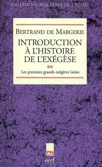 Introduction à l'histoire de l'exégèse. Vol. 2. Les premiers grands exégètes latins