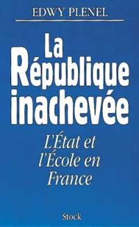 La république inachevée : l'Etat et l'école en France