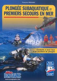 Plongée subaquatique et premiers secours en mer : conduite à tenir face à un accident de plongée