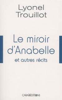 Le miroir d'Anabelle et autres récits
