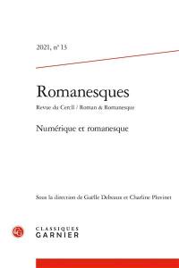 Romanesques, n° 13. Numérique et romanesque