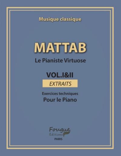Le pianiste virtuose. Volumes 1 et 2, extraits : exercices techniques pour le piano : musique classique