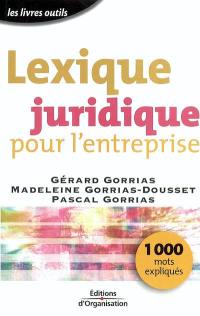 Lexique juridique pour l'entreprise : 1000 mots expliqués