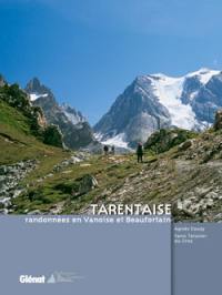 Tarentaise : randonnées en Vanoise et Beaufortain