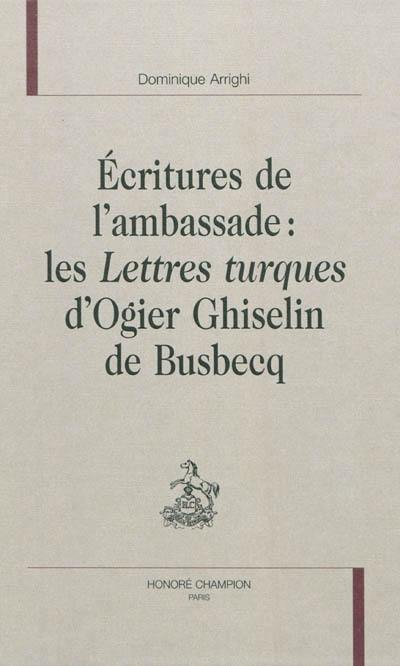 Ecritures de l'ambassade : les Lettres turques d'Ogier Ghiselin de Busbecq