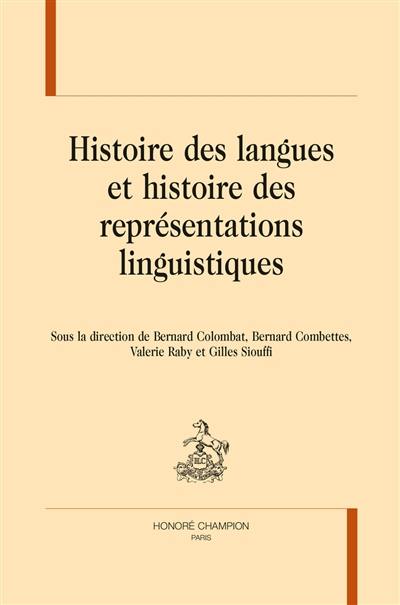 Histoire des langues et histoire des représentations linguistiques