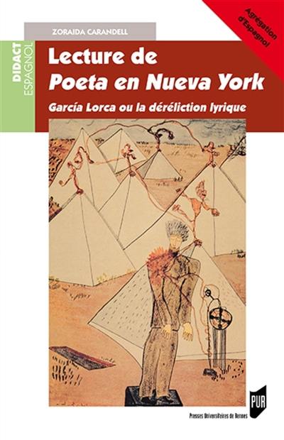 Lecture de Poeta en Nueva York : Garcia Lorca ou la déréliction lyrique