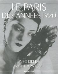 Le Paris des années 1920 : avec Kiki de Montparnasse