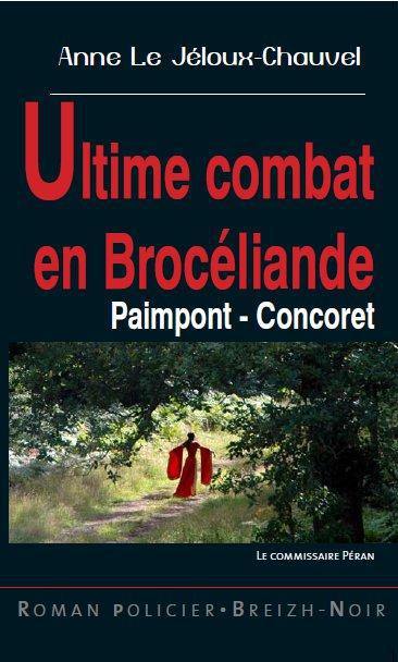 Ultime combat en Brocéliande : Paimpont, Concoret