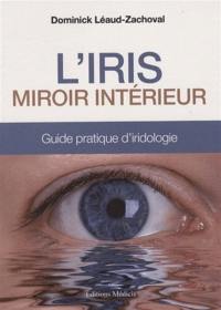 L'iris, miroir intérieur : guide pratique d'iridologie