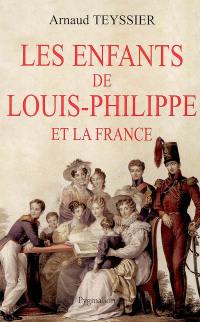 Les enfants de Louis-Philippe et la France