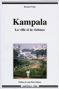 Kampala : la ville et la violence
