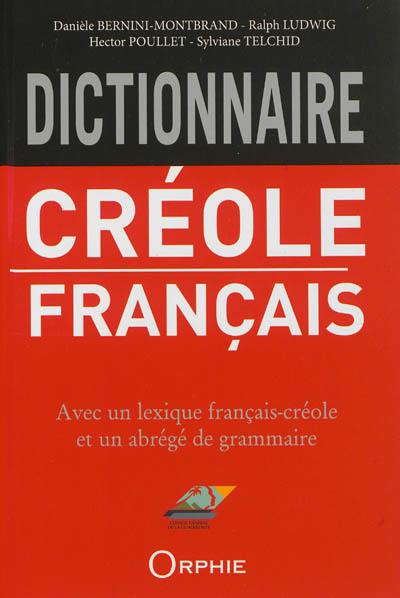 Dictionnaire créole-français (Guadeloupe) : avec un lexique français-créole et un abrégé de grammaire