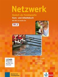 Netzwerk, B1.2 : Deutsch als Fremdsprache : Kurs- und Arbeitsbuch mit DVD und Audio-CDs