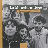 La Mouchonnière : un quartier, des mémoires