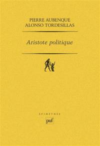 Aristote politique : études sur la Politique d'Aristote