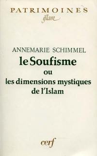 Le soufisme ou Les dimensions mystiques de l'islam