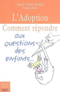 L'adoption : comment répondre aux questions des enfants.