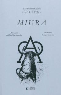 Miura : contribution à l'historique de la Fiesta brava et d'un élevage prestigieux