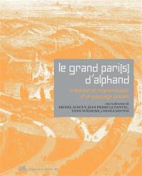 Le Grand Pari(s) d'Alphand : création et transmission d'un paysage urbain