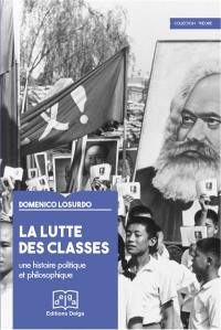 La lutte des classes : une histoire politique et philosophique
