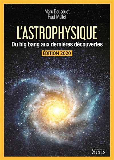 L'astrophysique : du big bang aux dernières découvertes