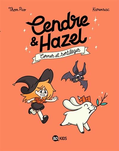 Cendre & Hazel. Vol. 3. Cornes et sortilèges