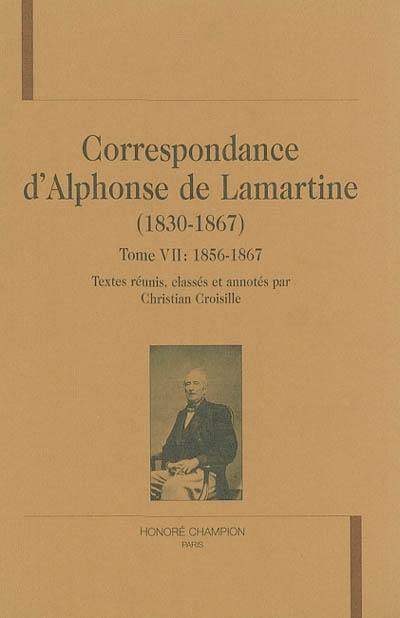 Correspondance d'Alphonse de Lamartine (1830-1867). Vol. 7. 1856-1867