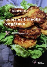 La ronde des.... Vol. 1. Galettes & steaks végétaux