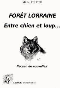 Forêt Lorraine : entre chine et loup