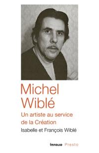 Michel Wiblé, un artiste au service de la création