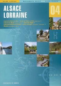 Alsace, Lorraine : Canal de la Marne au Rhin, Canal du Rhône au Rhin, Canal de la Meuse, Canal des Vosges, Canal des Houillères de la Sarre, Sarre canalisée, Moselle