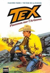 Tex. Vol. 1. Flammes sur l'Arizona